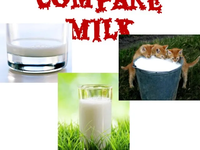 Compare milk