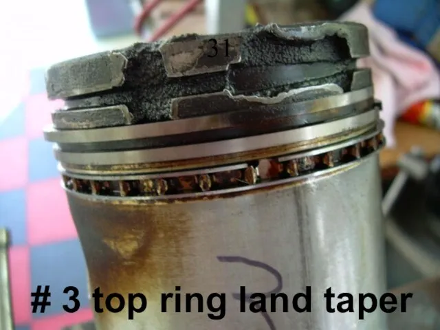 31 # 3 top ring land taper