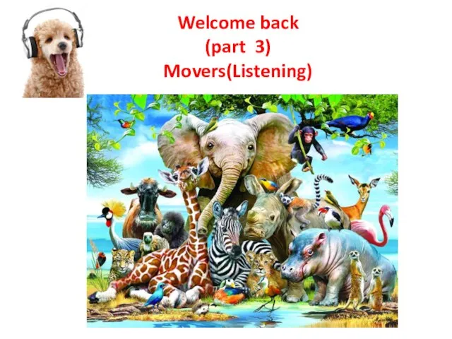 Welcome back (part 3) Movers(Listening)