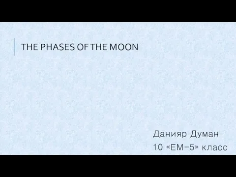 The phases of the moon