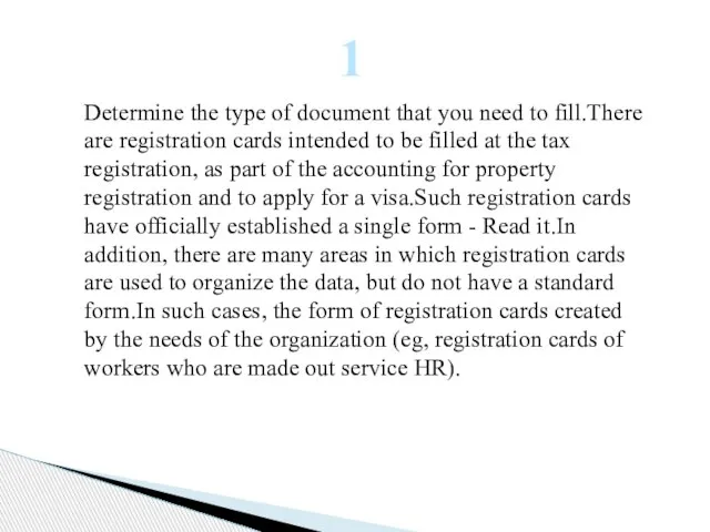 Determine the type of document that you need to fill.There are registration