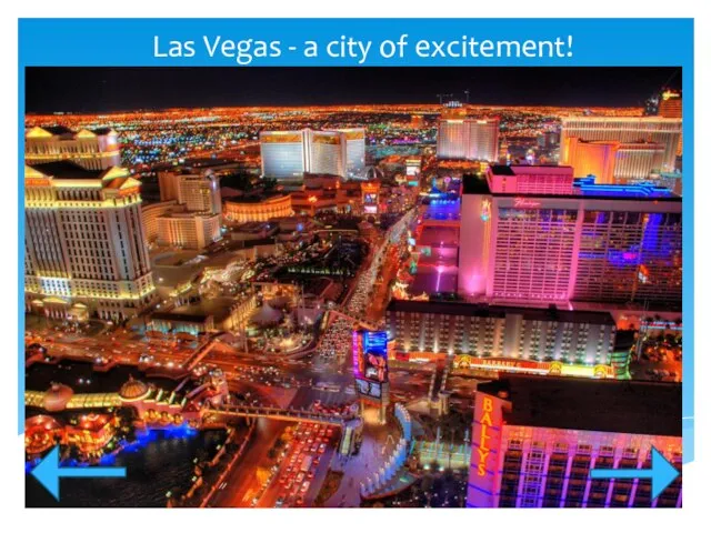 Las Vegas - a city of excitement!