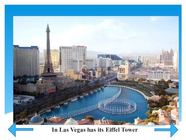 In Las Vegas has its Eiffel Tower