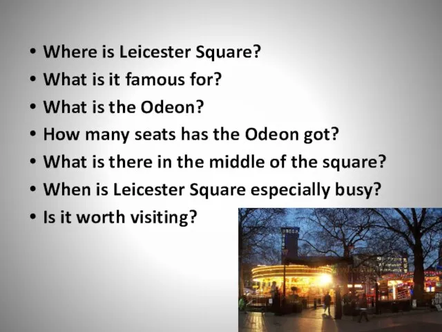 Where is Leicester Square? What is it famous for? What is the