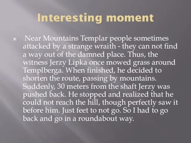 Interesting moment Near Mountains Templar people sometimes attacked by a strange wraith