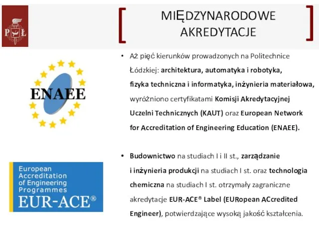 Aż pięć kierunków prowadzonych na Politechnice Łódzkiej: architektura, automatyka i robotyka, fizyka