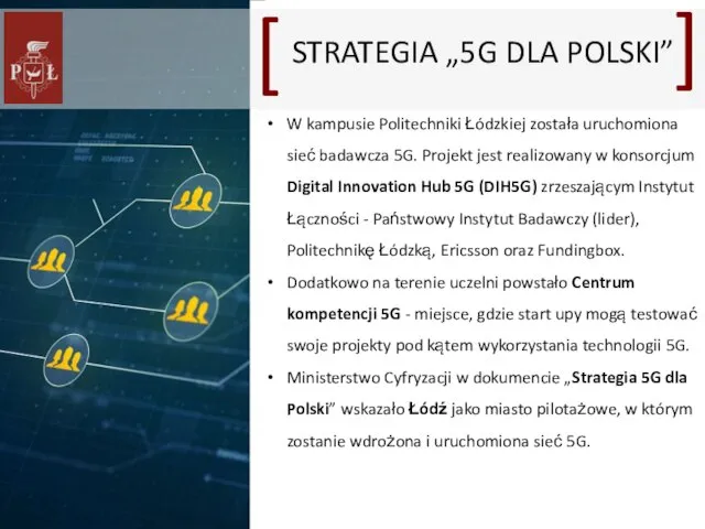 W kampusie Politechniki Łódzkiej została uruchomiona sieć badawcza 5G. Projekt jest realizowany