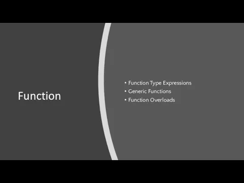 Function Function Type Expressions Generic Functions Function Overloads