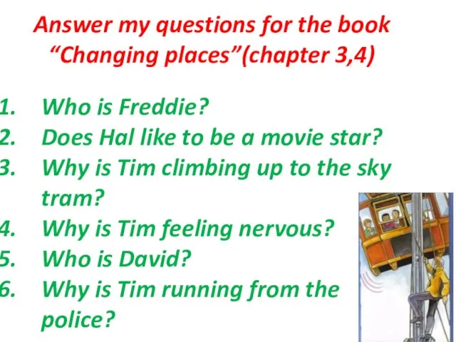 Answer my questions for the book “Changing places”(chapter 3,4) Who is Freddie?