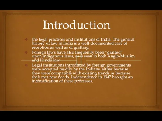 Introduction the legal practices and institutions of India. The general history of