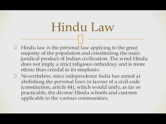 Hindu law is the personal law applying to the great majority of