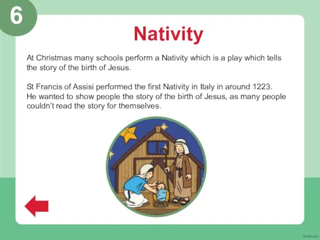 Nativity At Christmas many schools perform a Nativity which is a play
