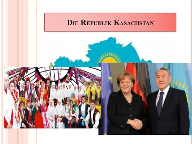 Die Republik Kasachstan