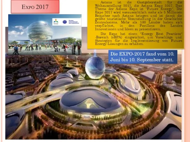 Expo 2017 Astana ist die Gastgeberstadt für die Weltausstellung 2017, die Astana