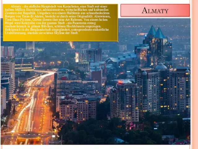 Almaty Almaty - die südliche Hauptstadt von Kasachstan, eine Stadt mit einer