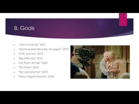 8. Goals “ Don’t Look Up” 2021 “Mamma Mia! Here We Go