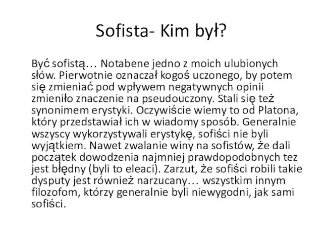 Sofista- Kim był? Być sofistą… Notabene jedno z moich ulubionych słów. Pierwotnie