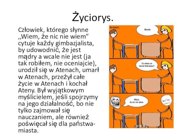 Życiorys. Człowiek, którego słynne ,,Wiem, że nic nie wiem” cytuje każdy gimbazjalista,