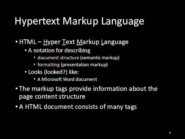 Hypertext Markup Language HTML – Hyper Text Markup Language A notation for