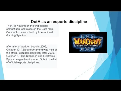 Then, in November, the first serious competition took place on the Dota