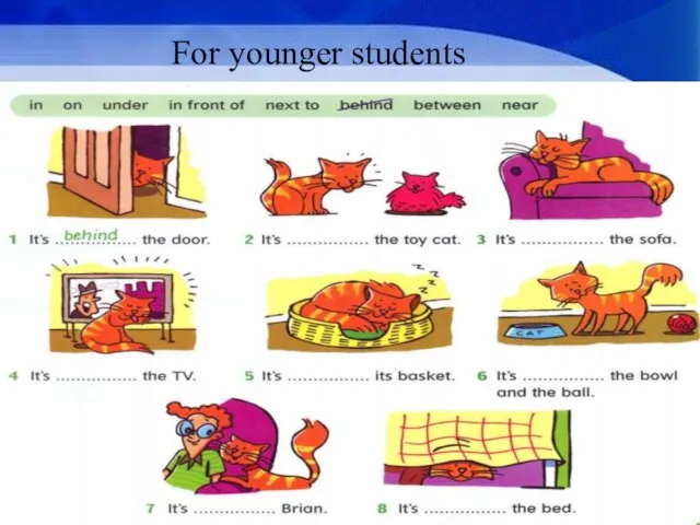 For younger students