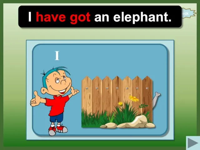 check I have got an elephant. I