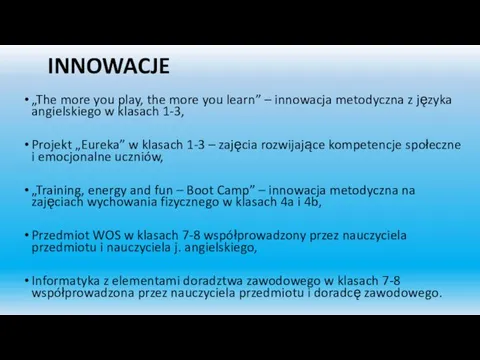 INNOWACJE „The more you play, the more you learn” – innowacja metodyczna