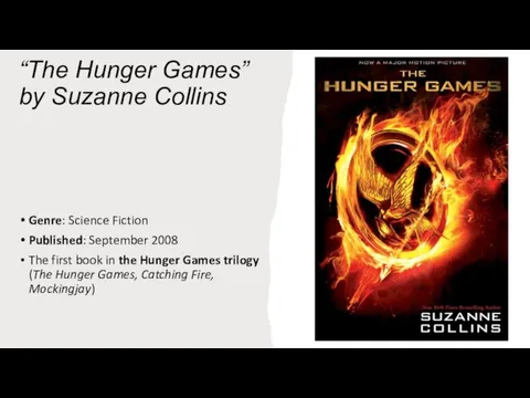 “The Hunger Games” by Suzanne Collins Genre: Science Fiction Published: September 2008