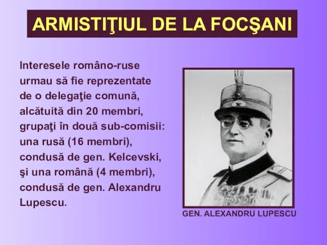 Interesele româno-ruse urmau să fie reprezentate de o delegaţie comună, alcătuită din