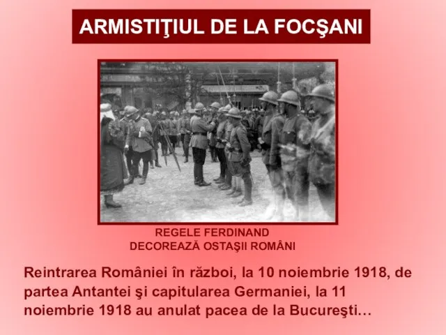 Reintrarea României în război, la 10 noiembrie 1918, de partea Antantei şi
