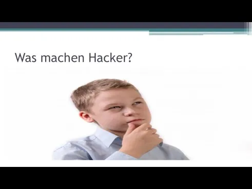 Was machen Hacker?