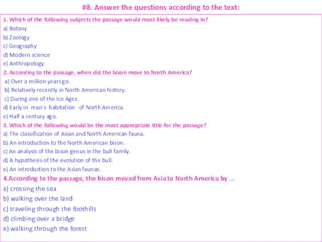 #8. Answer the questions according to the text: 1. Which of the