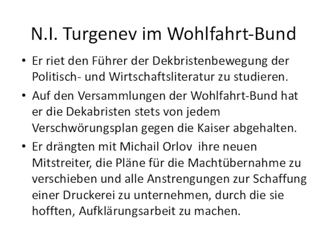 N.I. Turgenev im Wohlfahrt-Bund Er riet den Führer der Dekbristenbewegung der Politisch-