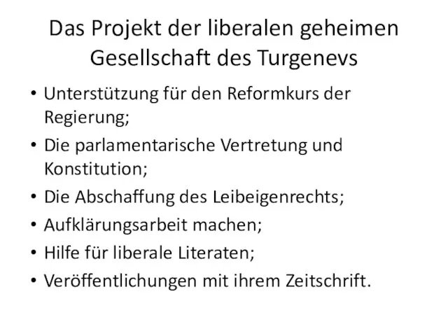 Das Projekt der liberalen geheimen Gesellschaft des Turgenevs Unterstützung für den Reformkurs