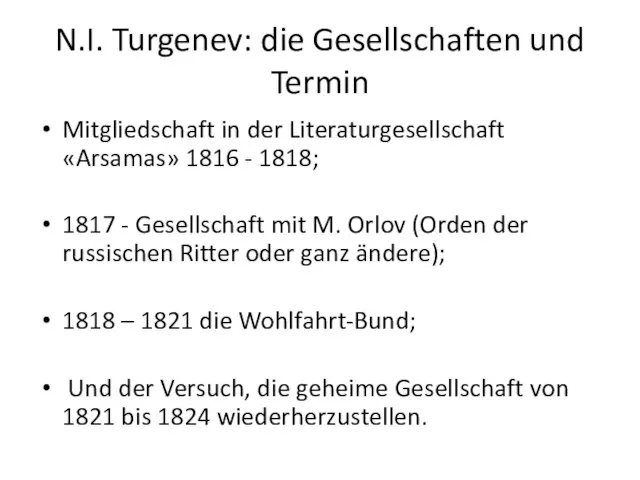 N.I. Turgenev: die Gesellschaften und Termin Mitgliedschaft in der Literaturgesellschaft «Arsamas» 1816