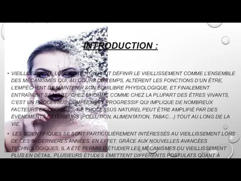 INTRODUCTION : VIEILLISSEMENT_LONGÉVITÉ_1ON PEUT DÉFINIR LE VIEILLISSEMENT COMME L’ENSEMBLE DES MÉCANISMES QUI,