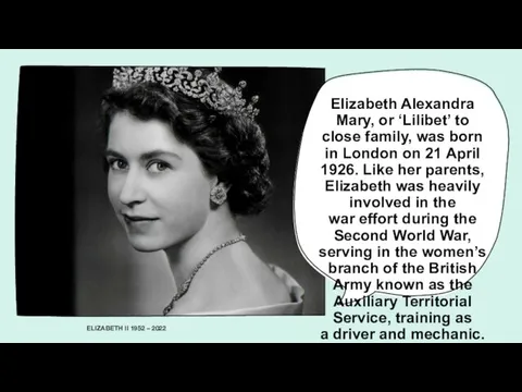 Elizabeth Alexandra Mary, or ‘Lilibet’ to close family, was born in London