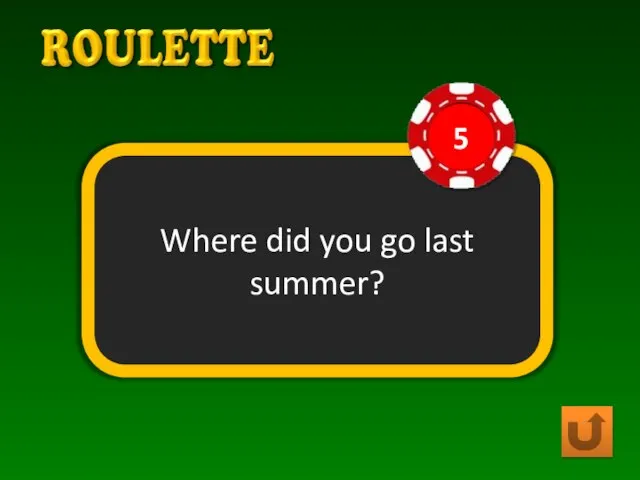 Where did you go last summer?