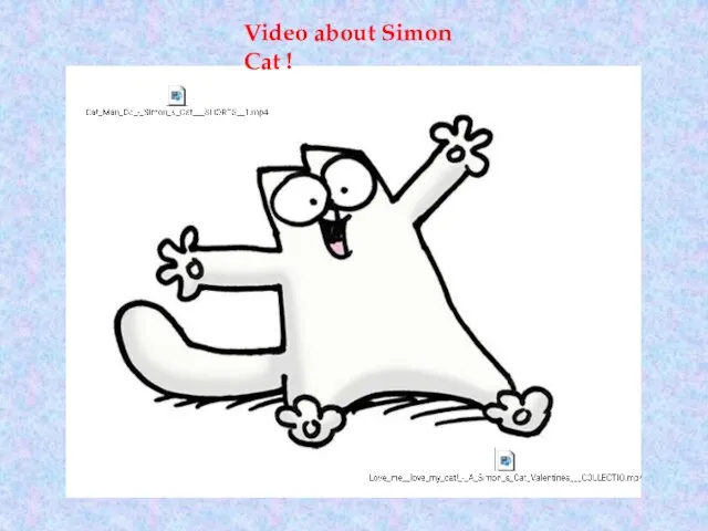 Video about Simon Cat !