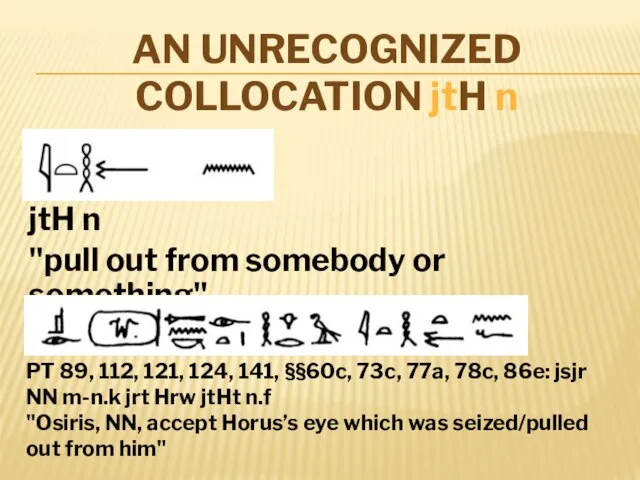 AN UNRECOGNIZED COLLOCATION jtH n jtH n "pull out from somebody or