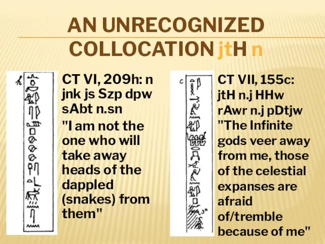 AN UNRECOGNIZED COLLOCATION jtH n CT VI, 209h: n jnk js Szp