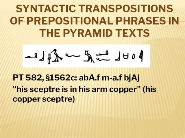 SYNTACTIC TRANSPOSITIONS OF PREPOSITIONAL PHRASES IN THE PYRAMID TEXTS PT 582, §1562c: