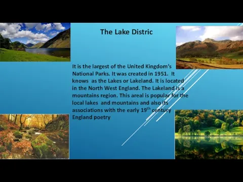 The Lake Distric It is the largest of the United Kingdom’s National