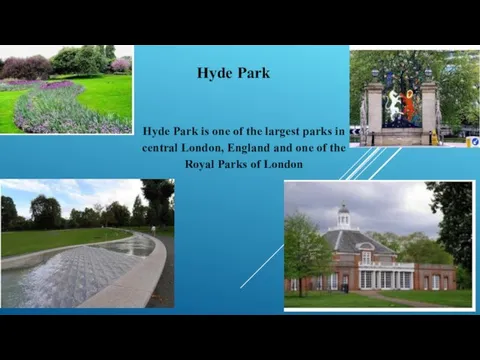 Hyde Park Hyde Park is one of the largest parks in central