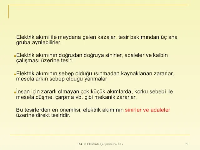 ESGO Elektrikle Çalışmalarda İSG Elektrik akımı ile meydana gelen kazalar, tesir bakımından