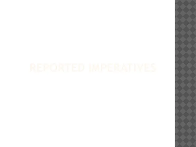 REPORTED IMPERATIVES