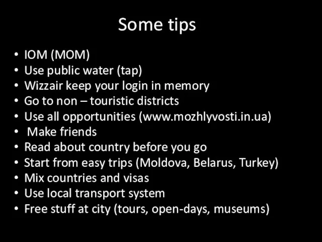 Some tips IOM (MOM) Use public water (tap) Wizzair keep your login