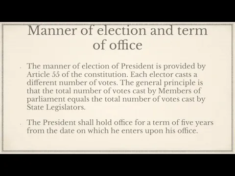 Manner of election and term of office The manner of election of