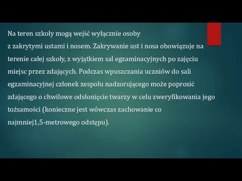 Na teren szkoły mogą wejść wyłącznie osoby z zakrytymi ustami i nosem.