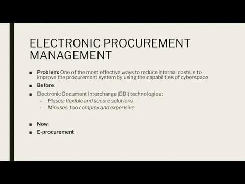ELECTRONIC PROCUREMENT MANAGEMENT Problem: One of the most effective ways to reduce